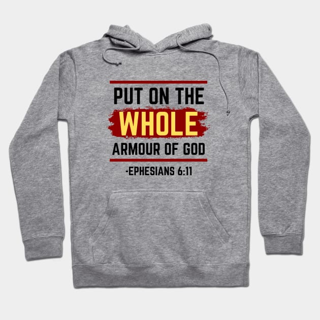 Put On The Whole Armour Of God | Bible Verse Ephesians 6:11 Hoodie by All Things Gospel